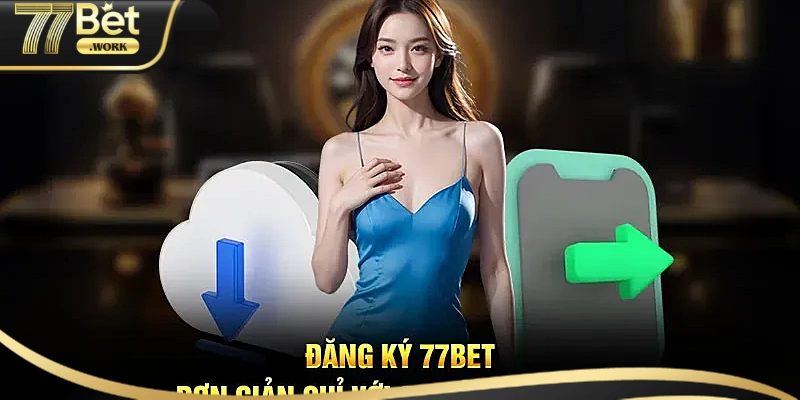 đăng ký 77bet chi tiết