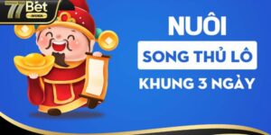 Cách Nuôi Lô Song Thủ Khung 3 Ngày Chuẩn Chỉnh Nhất 2024