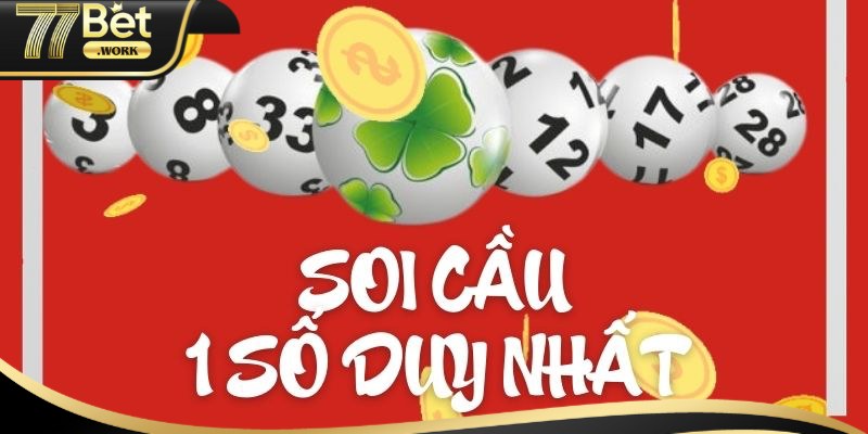 Giới thiệu thông tin về cách soi cầu 1 số duy nhất