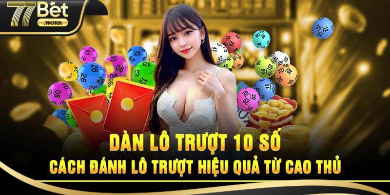 Tỷ lệ trả thưởng lô trượt tại 77Bet